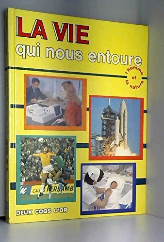L'Homme et la nature. Vol. 2. La Vie qui nous entoure Books