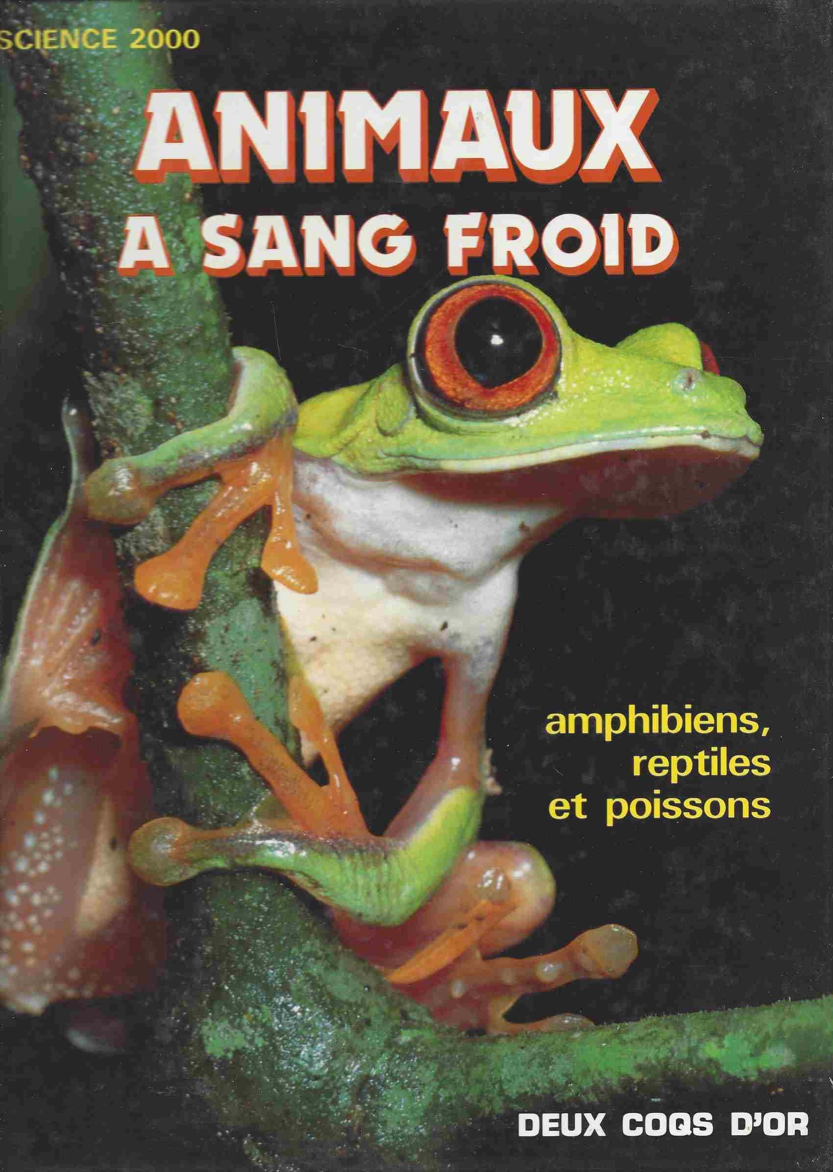 Animaux a sang froid : amphibiens, reptiles et poissons Books