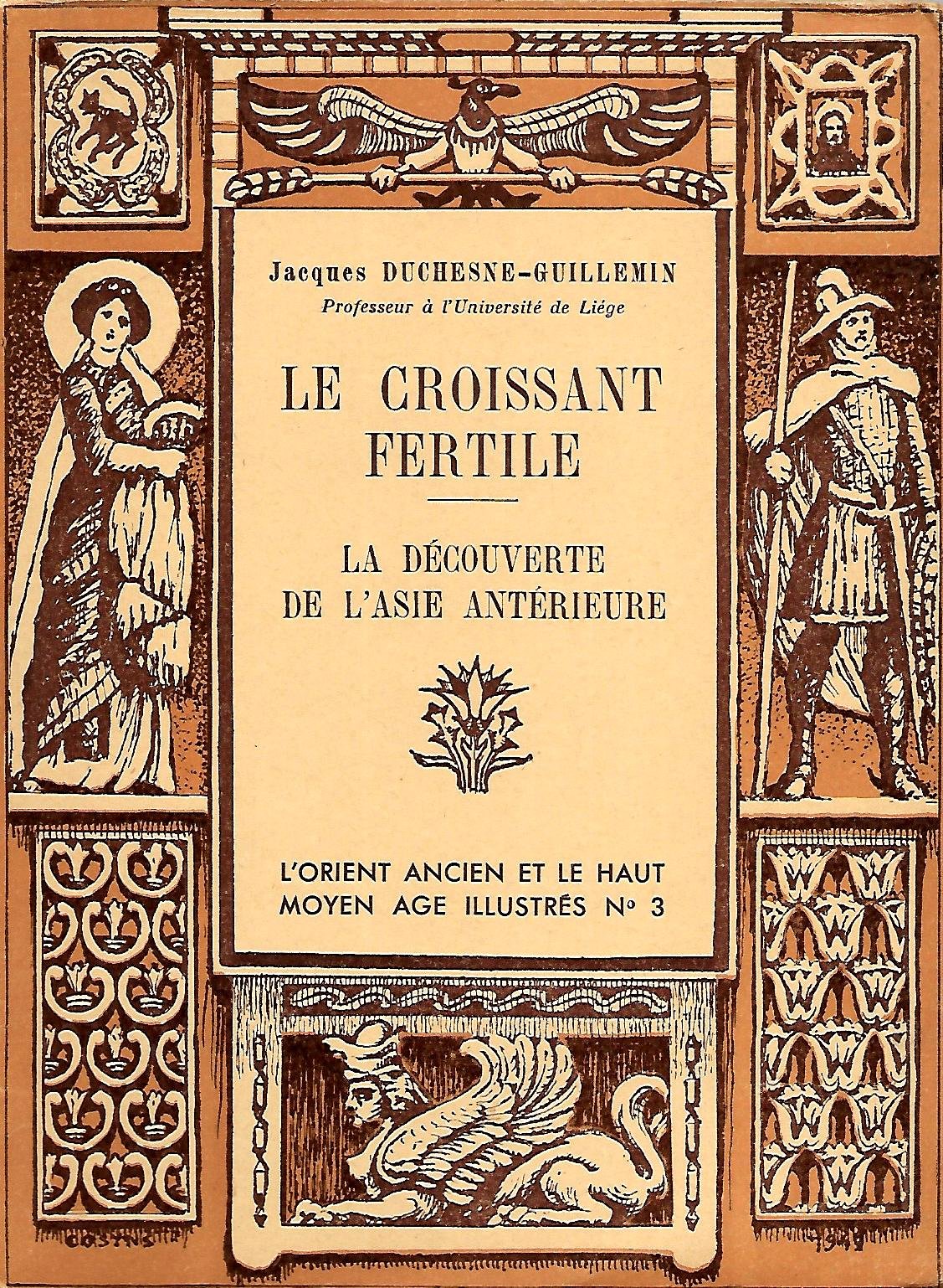 Le Croissant fertile : la découverte de l'Asie antérieure Politics & History