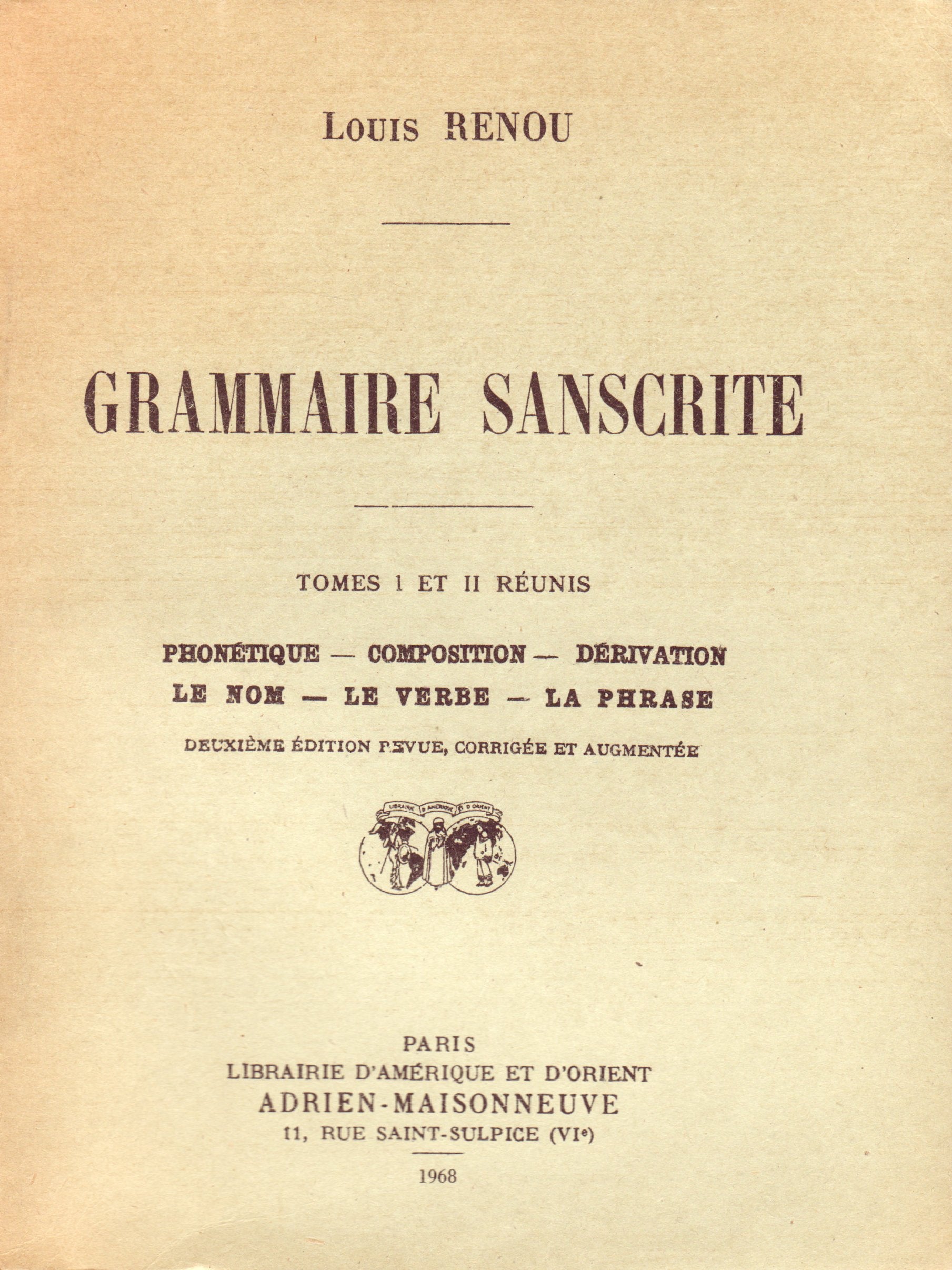 Grammaire sanskrite : phonétique, composition, dérivation, le nom, le verbe, la phrase Foreign Languages ​​& Dictionaries