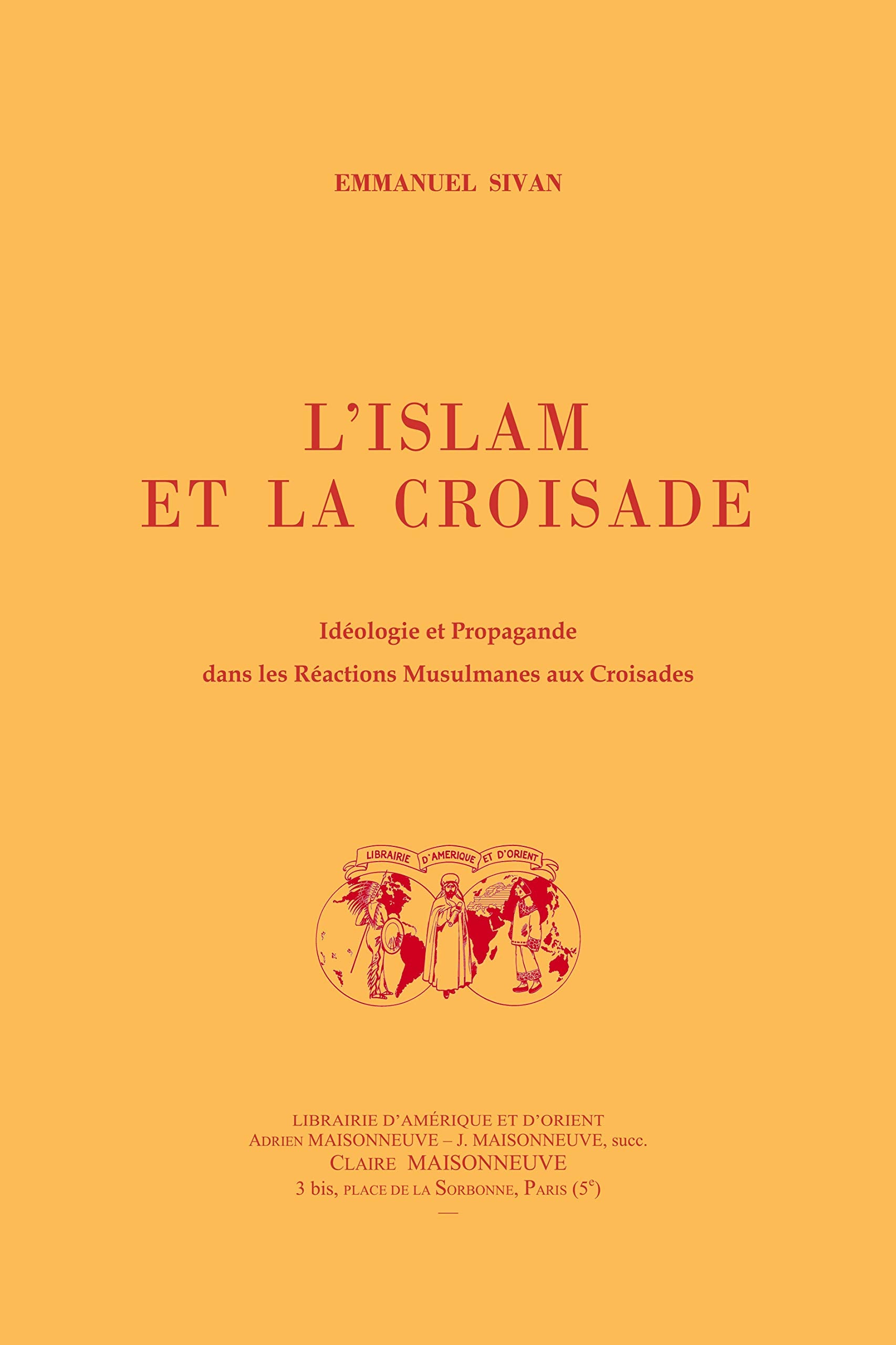 L'islam et la croisade. Idéologie et propagande dans les réactions musulmanes aux croisades Books