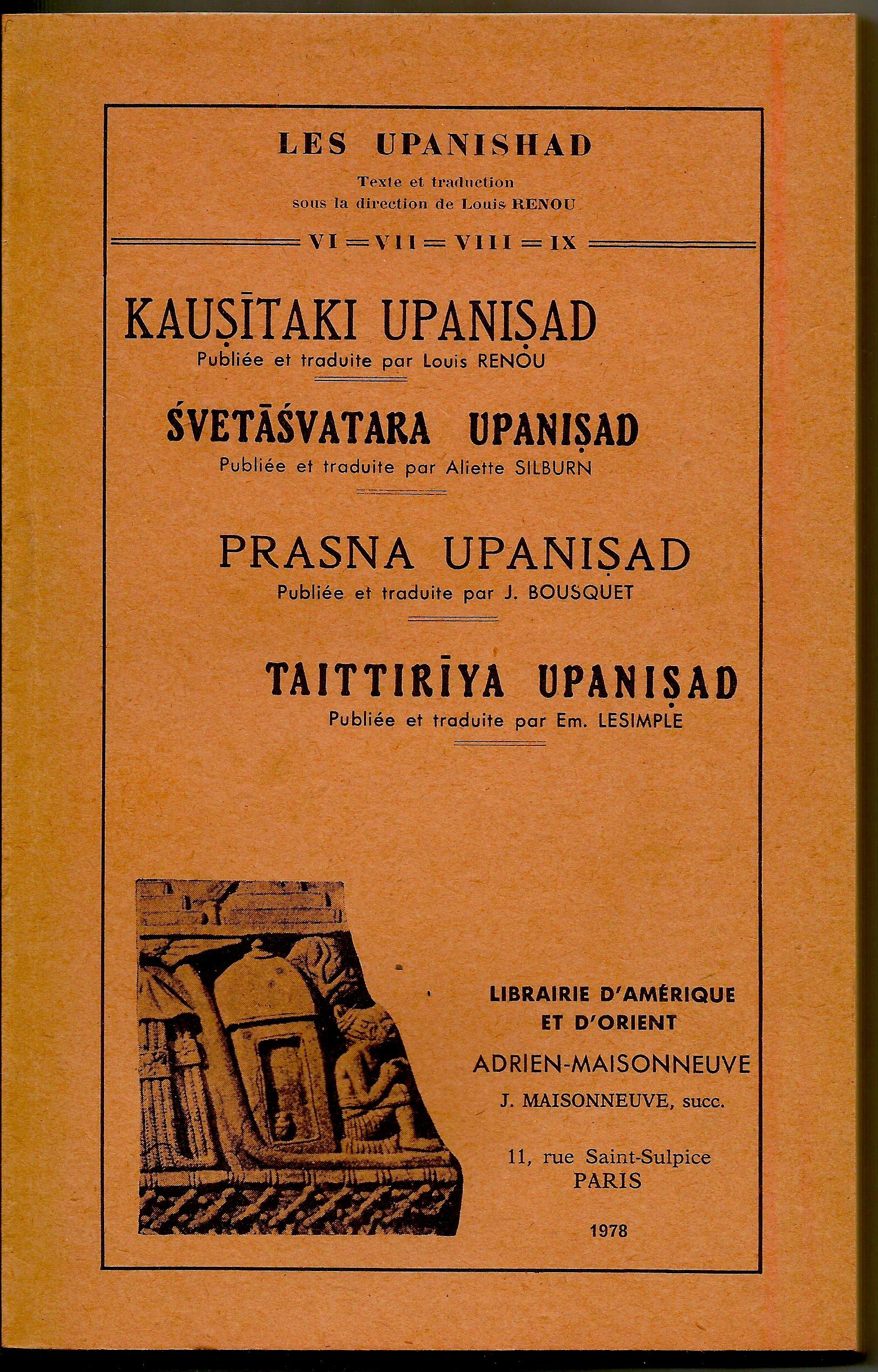 Les Upanishad. Vol. 6-9. Kausitaki Upanisad. Svetasvatara Upanisad. Prasna Upanisad Religion & Esotericism