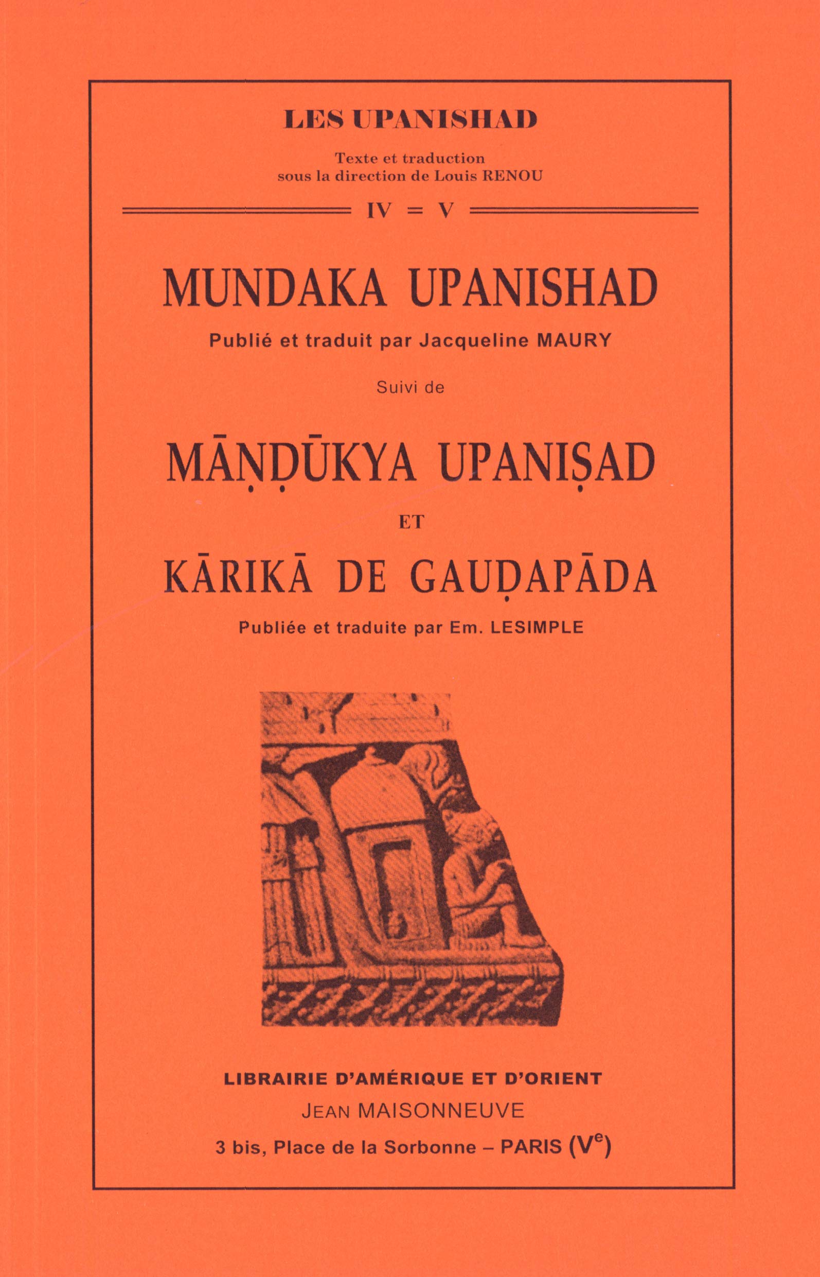 Les Upanishad. Vol. 4-5. Mundaka Upanishad. Mandukya Upanishad. Karika de Gaupadapa Religion & Esotericism