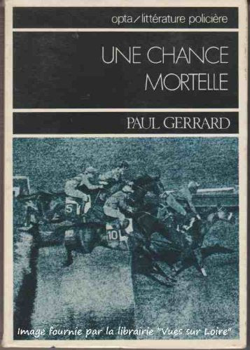 Une Chance mortelle (Collection Littérature policière) book