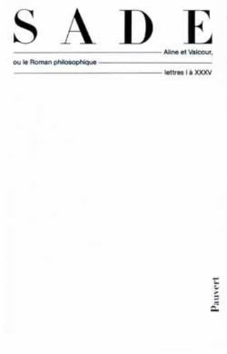Oeuvres complètes: Aline et Valcour ou le Roman philosophique (lettres I à XXXV) Contemporary literature