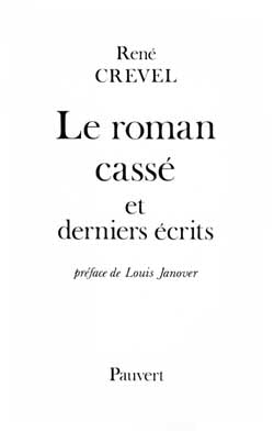Le roman cassé : et derniers écrits book