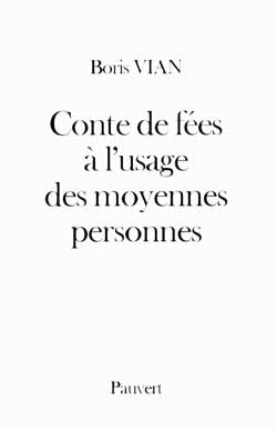 Conte de fées à l'usage des moyennes personnes Contemporary literature