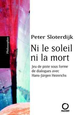 Ni le soleil ni la mort : jeu de piste sous forme de dialogue avec Hans Jürgen Heinrichs Contemporary literature