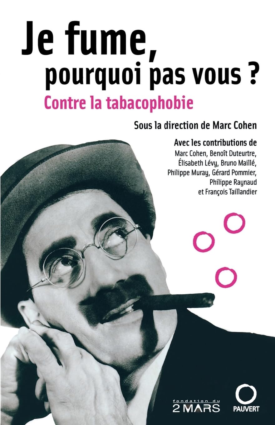 Je fume, pourquoi pas vous ?: Contre la tabacophobie book