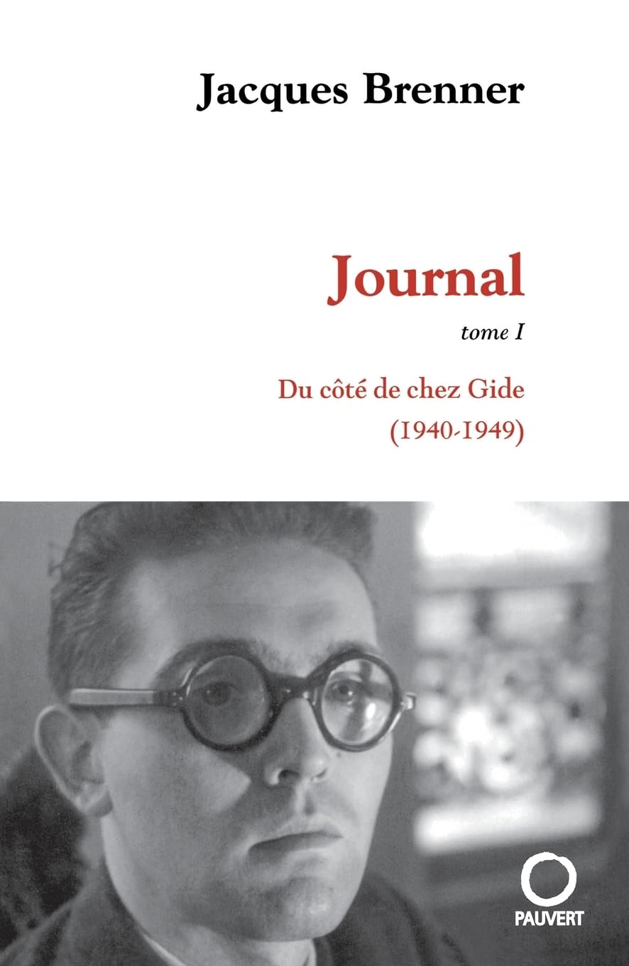 Journal, Tome 1: Du côté de chez Gide (1940-1949) Contemporary literature