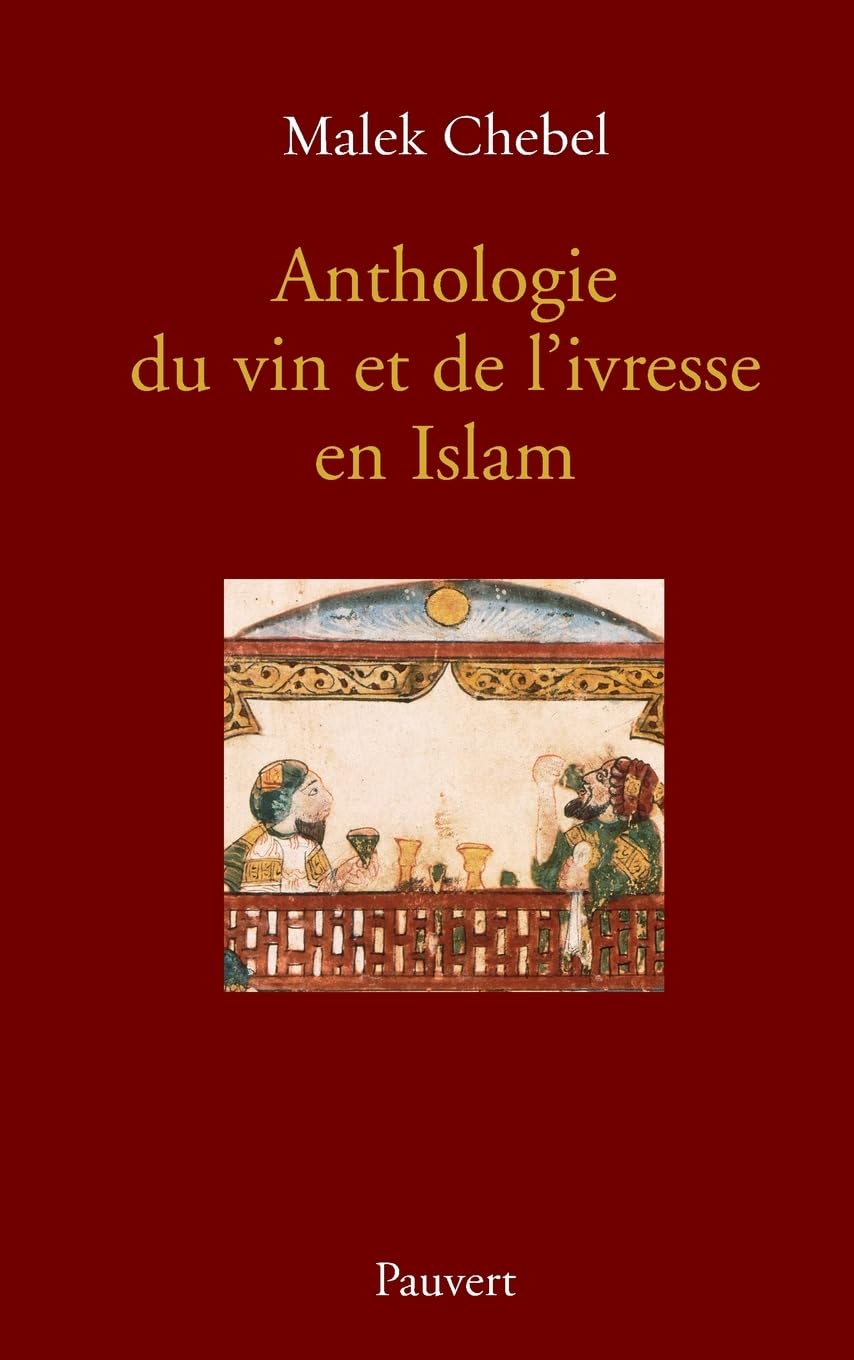 Anthologie du vin et de l'ivresse en Islam (réédition) book