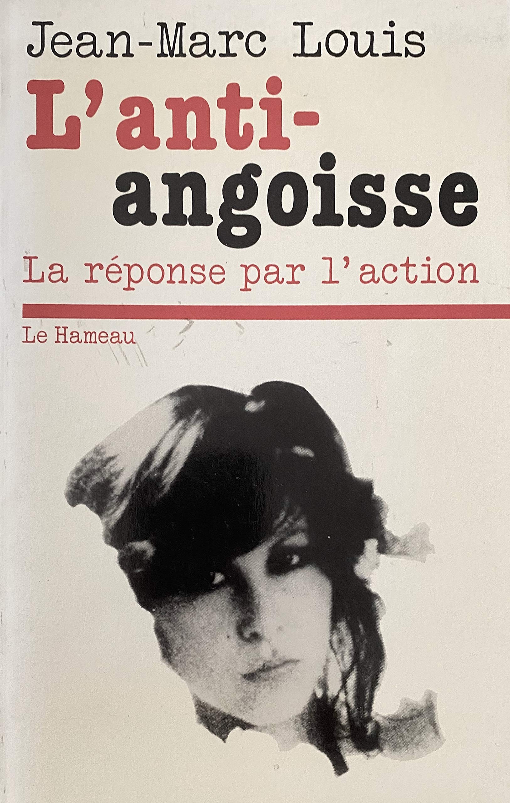 L'Anti-angoisse : La réponse par l'action (Collection Psycho-documents) book