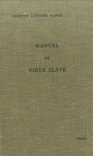 Manuel du vieux slave. Vol. 1. Manuel du vieux slave book