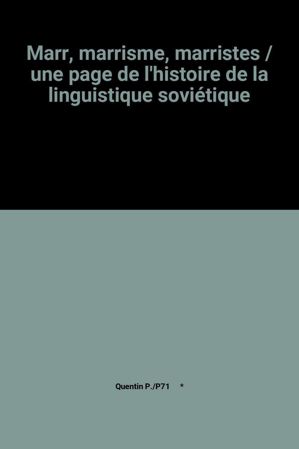Marr, marrisme, marristes : une page de l'histoire de la linguistique soviétique book