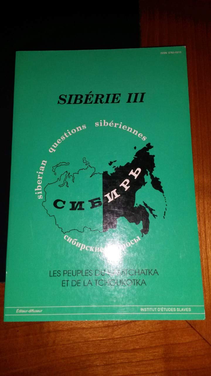 Sibérie : questions sibériennes. Les peuples du Kamtchatka et de la Tchoukotka book