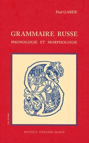 Grammaire Russe. Phonologie Et Morphologie, 2eme Edition Books