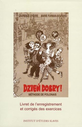 Dzien Dobry ! Méthode de polonais: Livret de l'enregistrement et corrigés des exercices Books