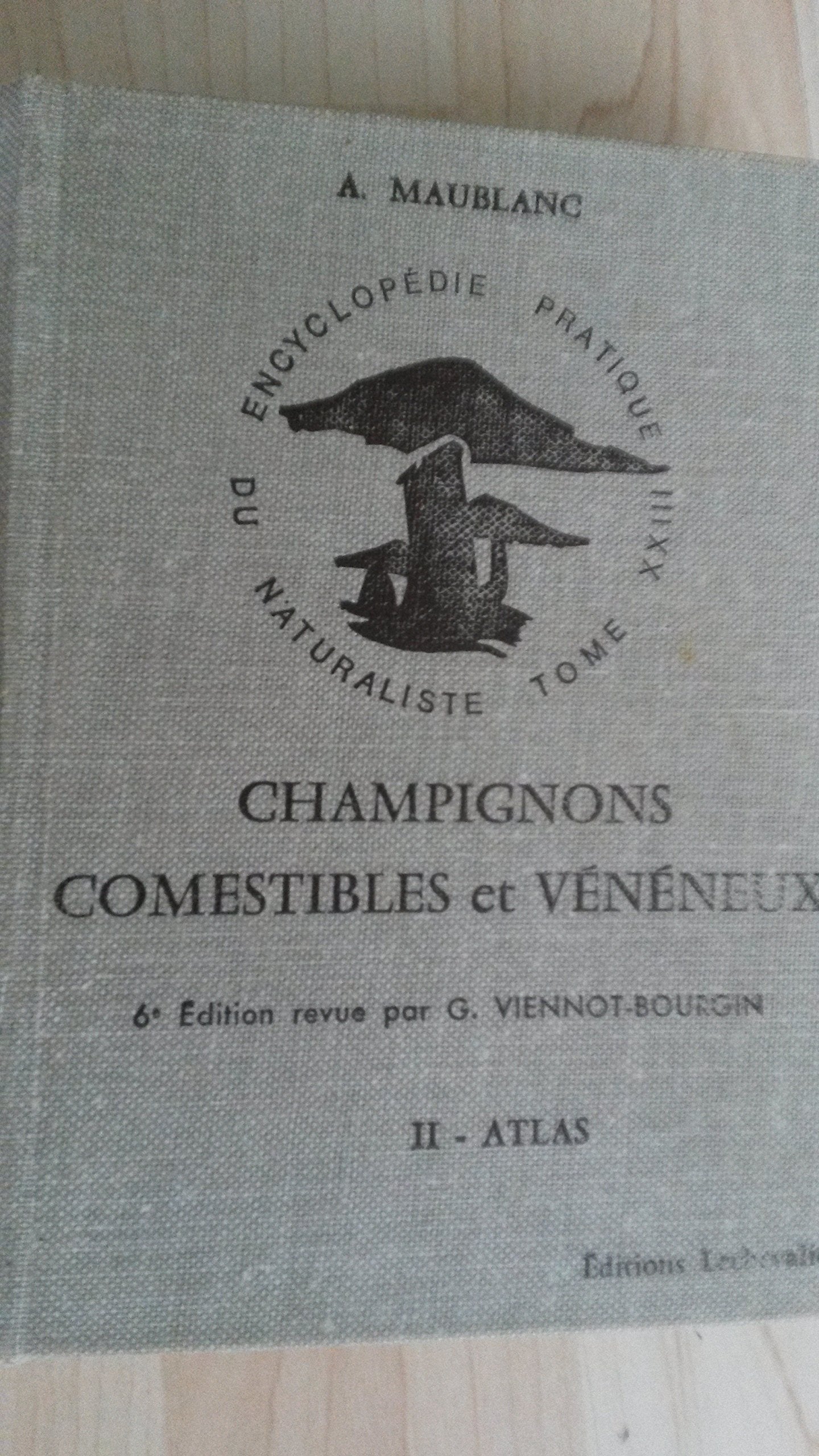 Champignons comestibles et vénéneux T2 (Encyclopédie pratique du naturaliste) Books