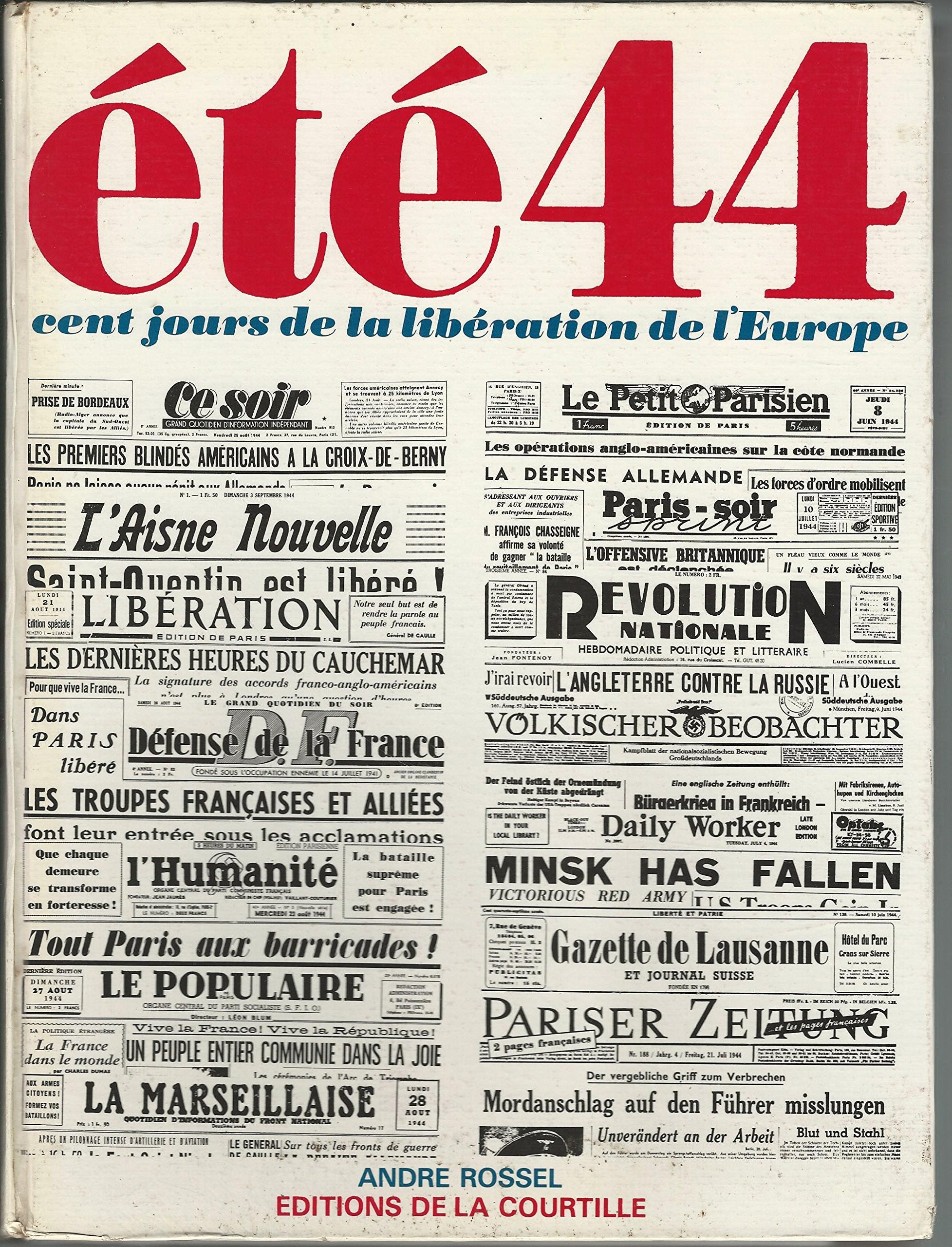 Eté 1944 : cent jours de la libération de l'Europe book