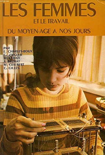 Les Femmes et le travail: Du Moyen âge à nos jours Books