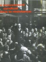 Le Mouvement syndical dans la Résistance book
