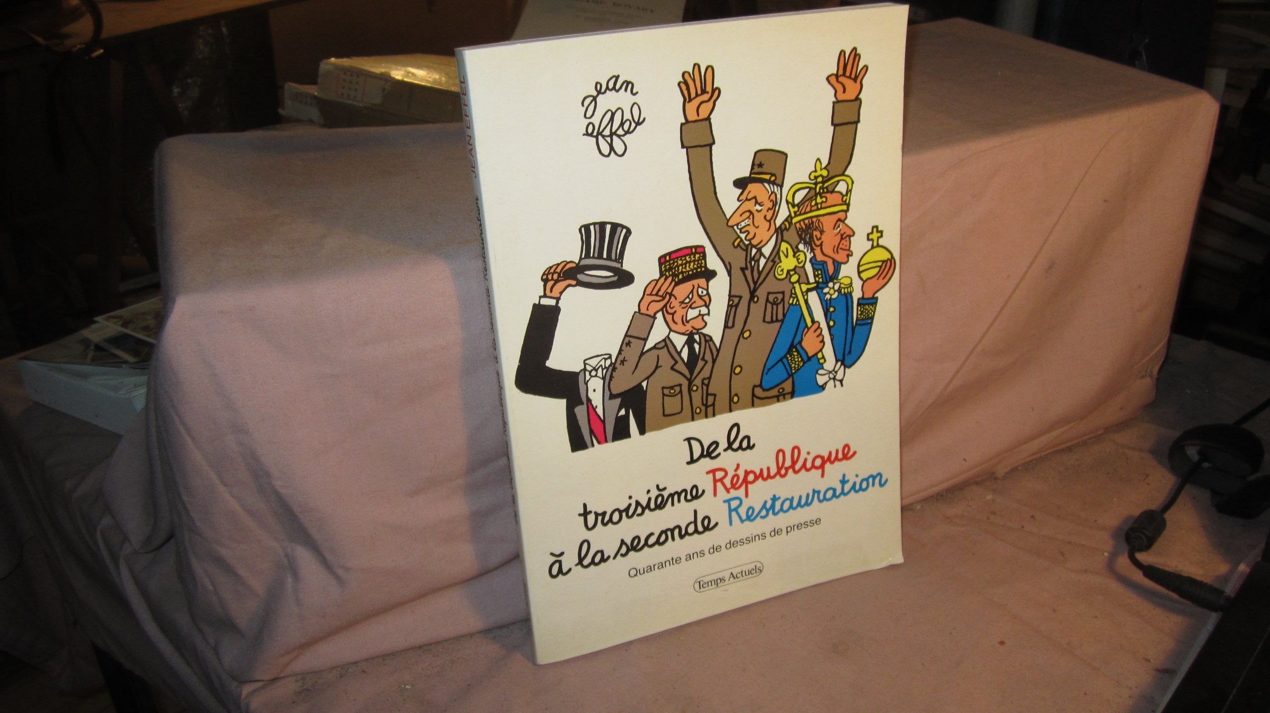 De la troisieme republique a la seconde restauration : 40 ans de dessins de presse Books