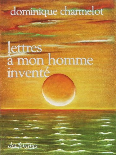 Lettres à mon homme inventé Contemporary literature