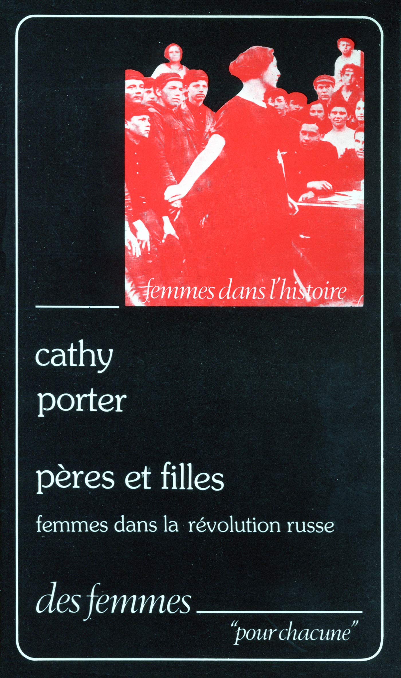 Pères et Filles: Femmes dans la révolution russe Politics & History