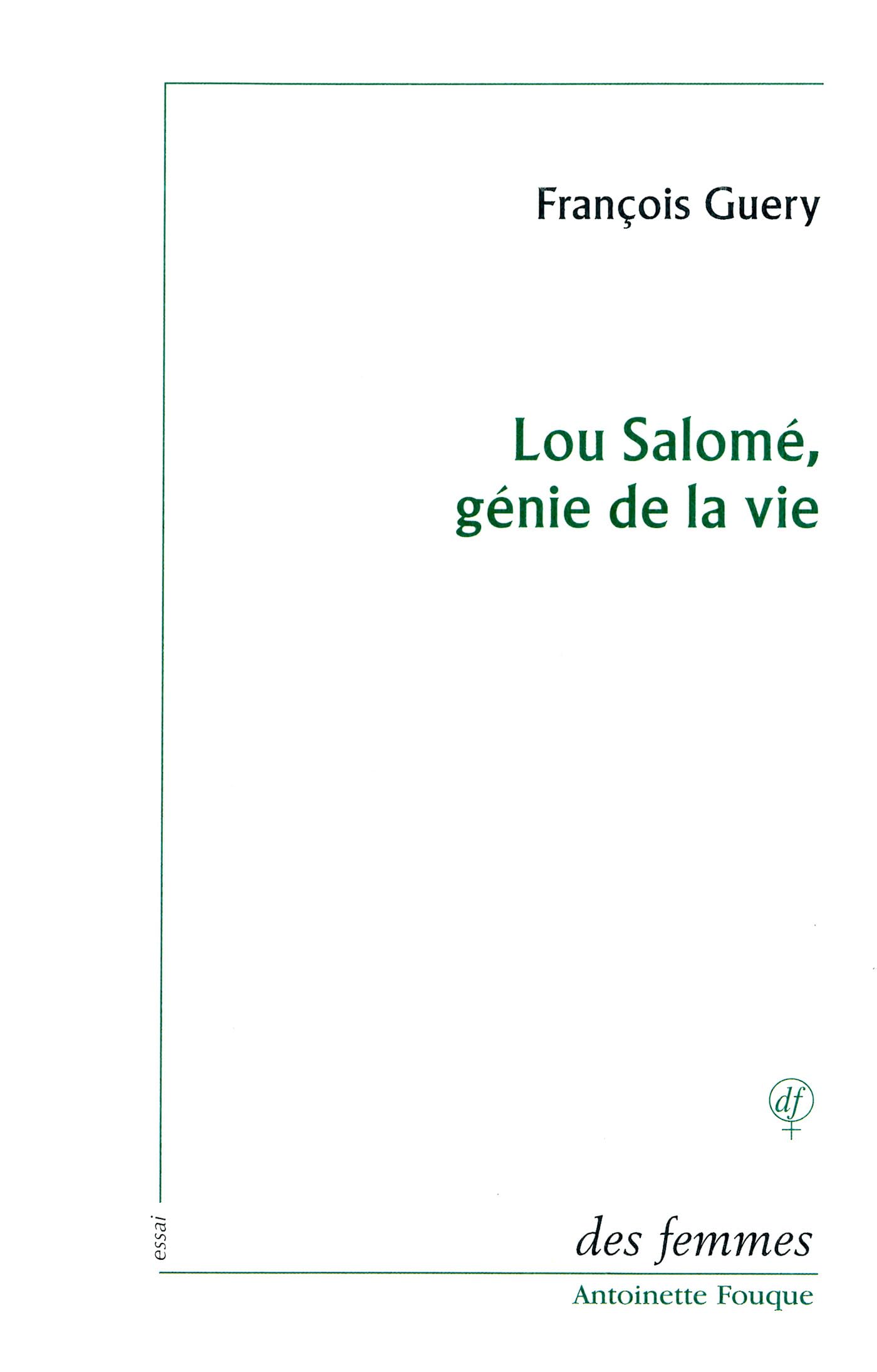 Lou Salomé, génie de la vie Essays & Short Stories