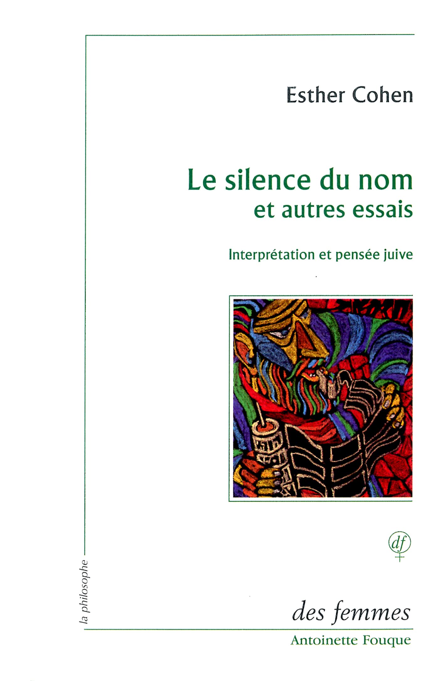 Le silence du nom et autres essais: Interprétation et pensée juive Philosophy