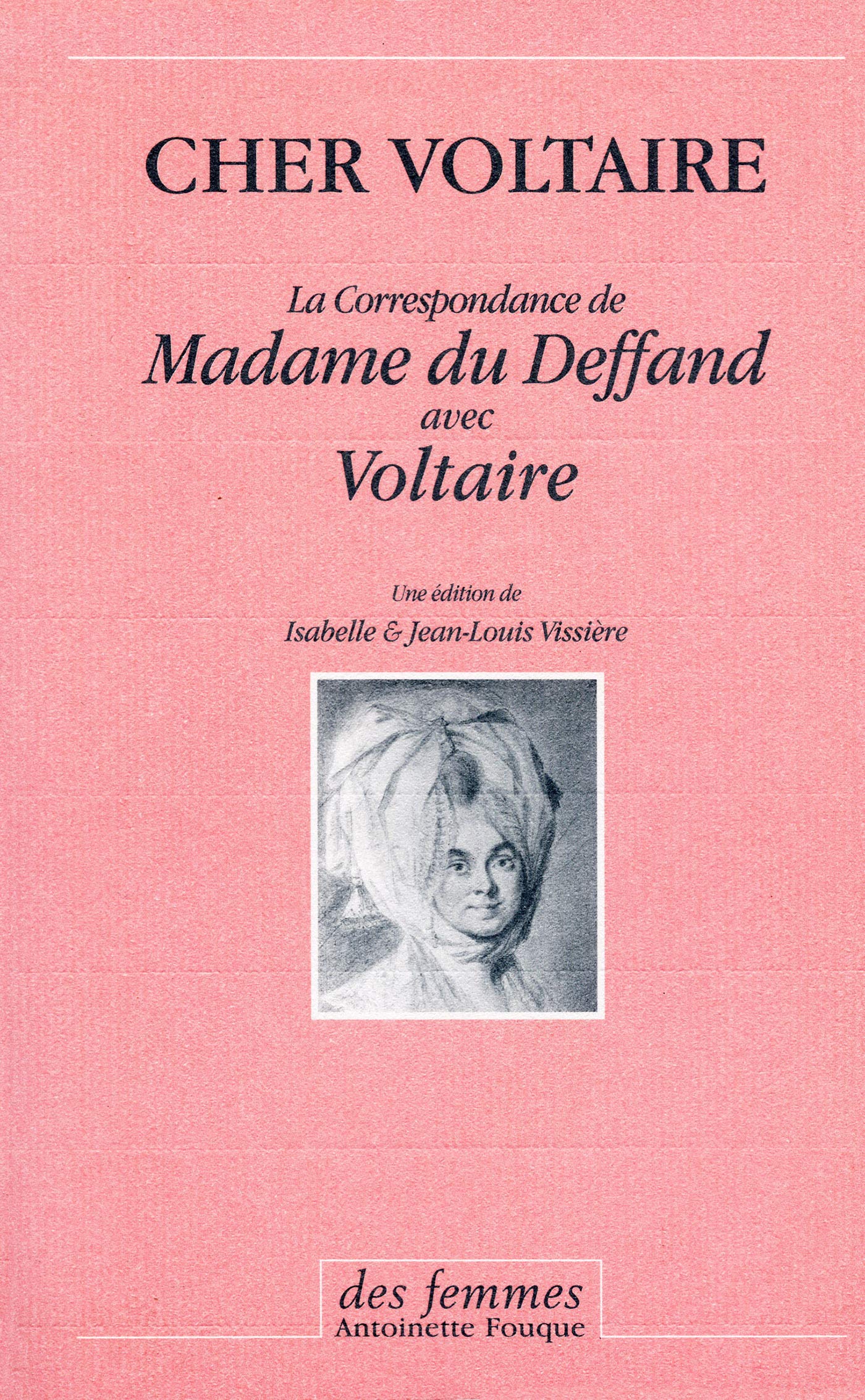 Cher Voltaire: La correspondance de madame du Deffand avec Voltaire Contemporary literature