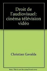 Droit de l'audiovisuel : cinema, television, video Books