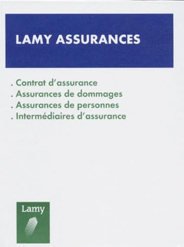Lamy Assurances 1999. Contrat D'Assurance, Assurances De Dommages, Assurances De Personnes, Intermediaires D'Assurance book