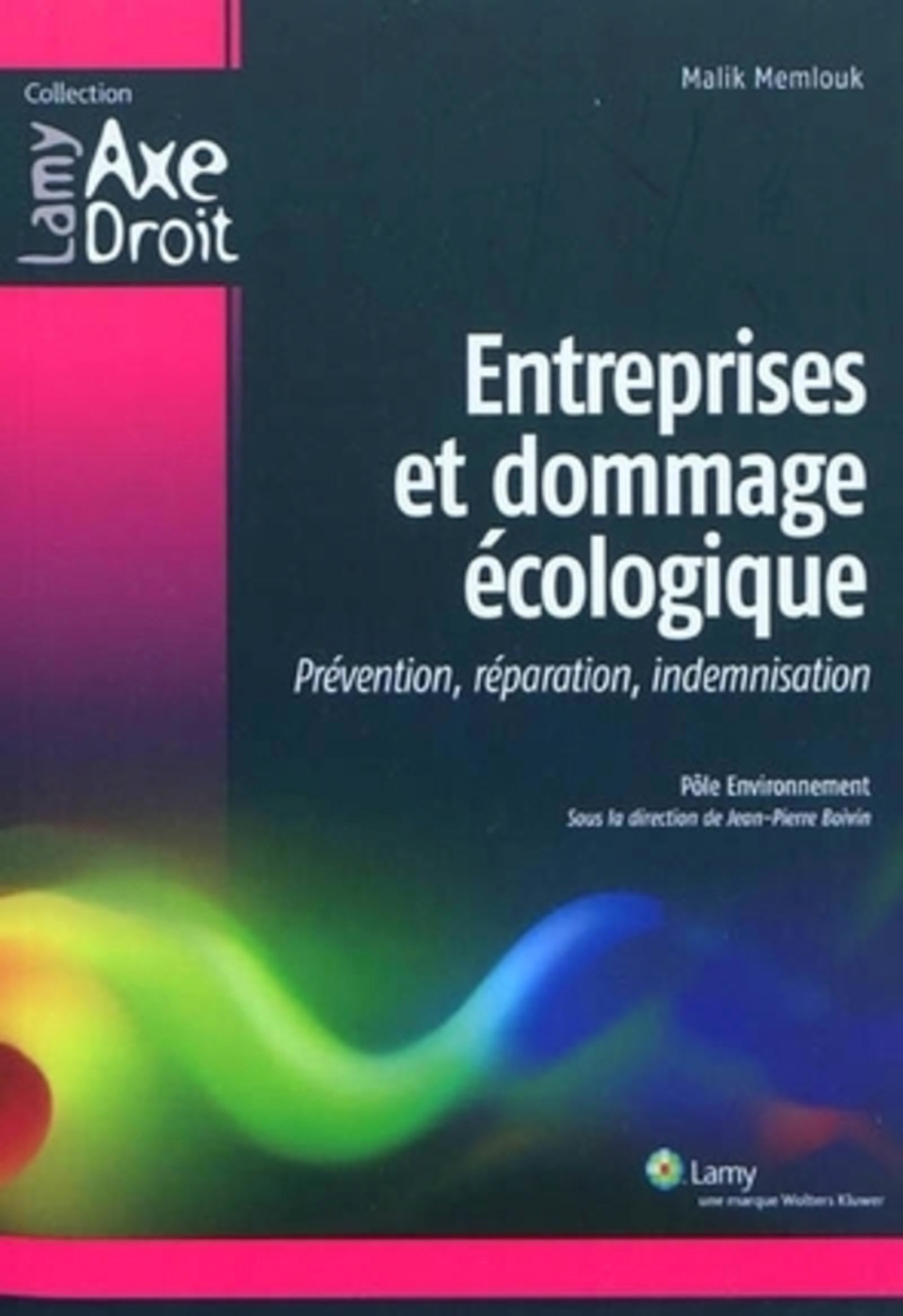 Entreprises et dommage écologique: Prévention, réparation, indemnisation. book