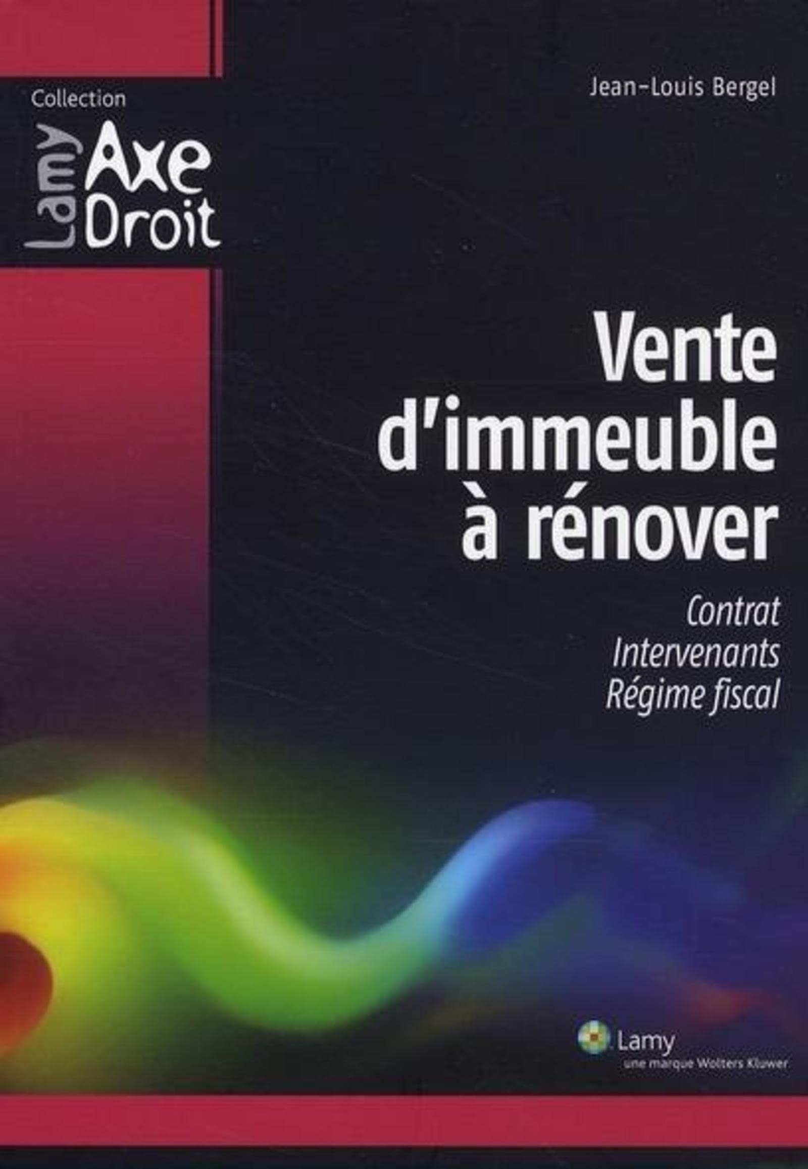 Vente d'immeuble à rénover: Contrat. Intervenants. Régime fiscal. book