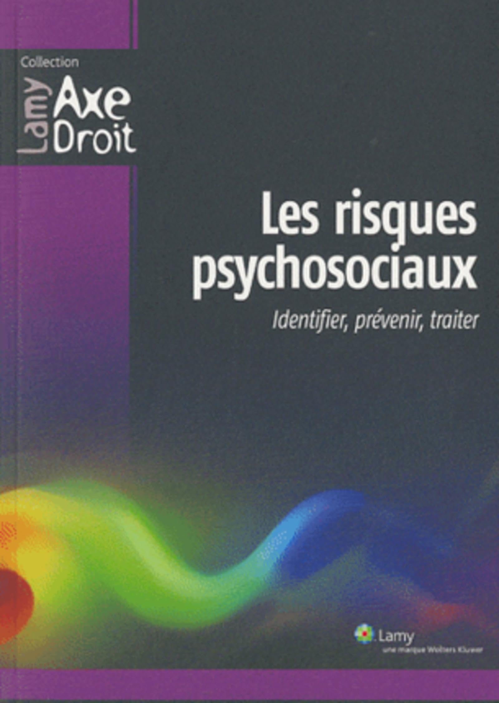 Les risques psychosociaux: Identifier, prévenir, traiter. Psychology