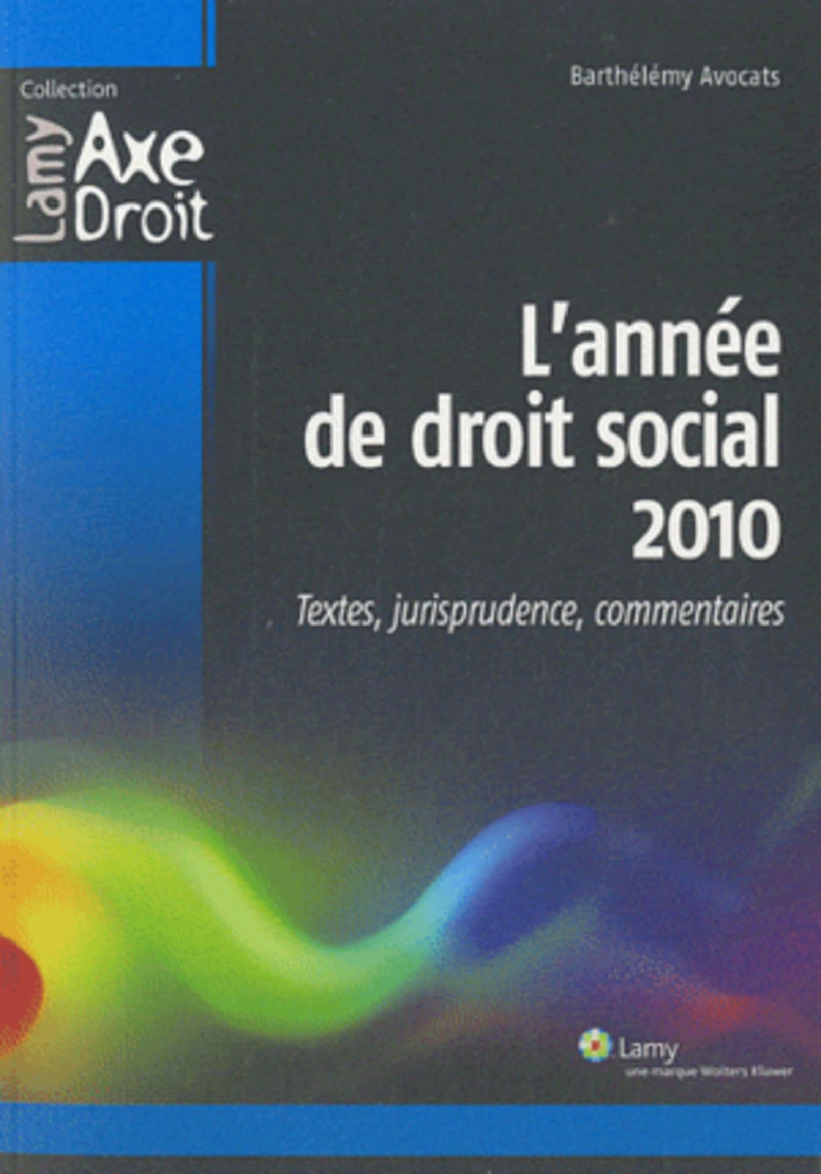 L'année de droit social 2010: Textes, jurisprudence, commentaires. book