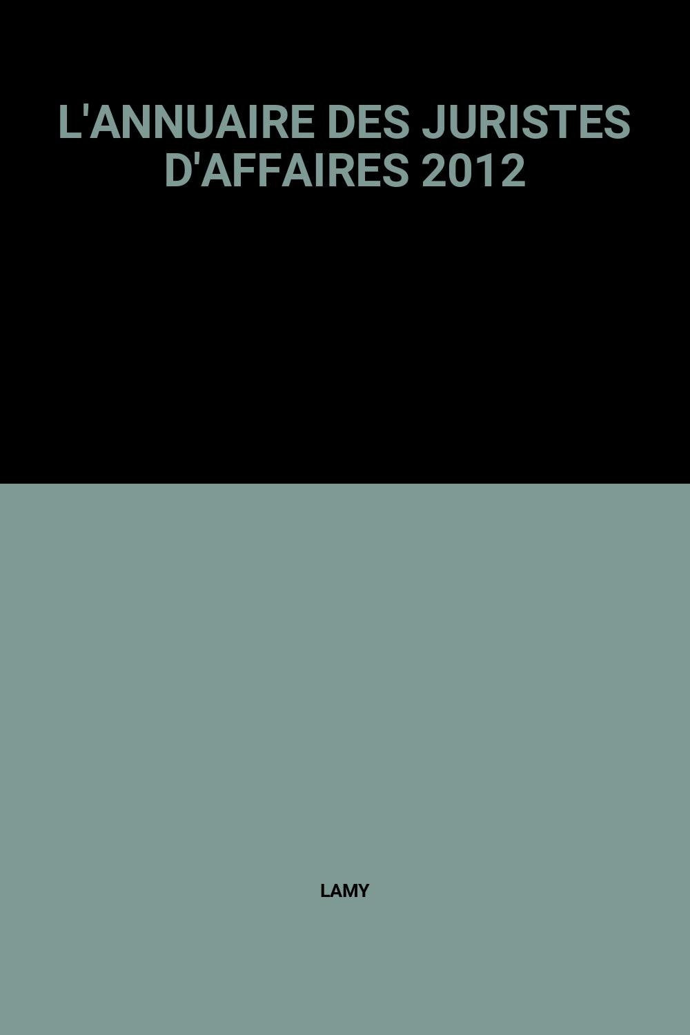 L'ANNUAIRE DES JURISTES D'AFFAIRES 2012 Books