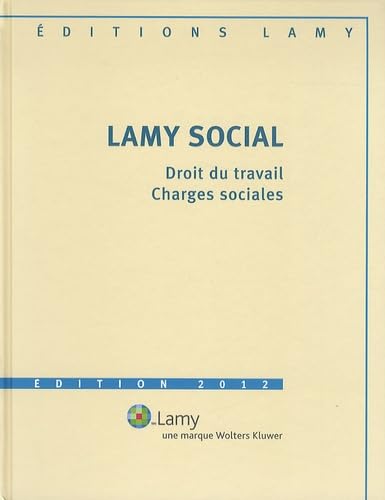Lamy Social: Pack en 3 volumes, Lamy Social ; Lamy Social, Guide pratique ; Lamy Social, Code du travail, avec 11 bulletins d'actualité Books