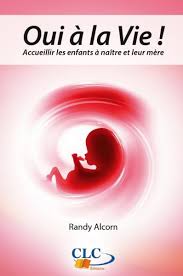 Oui à la vie : accueillir les enfants à naître et leur mère book