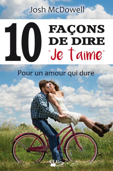 10 façons de dire je t'aime : pour un amour qui dure Parents & Children
