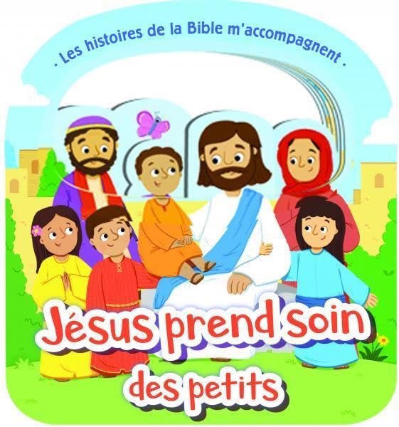 Jésus prend soin des petits: Les histoires de la Bible m´accompagnent Non-fiction