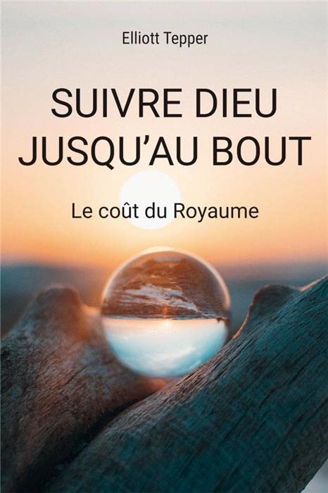 Suivre Dieu jusqu'au bout - Le coût du Royaume book