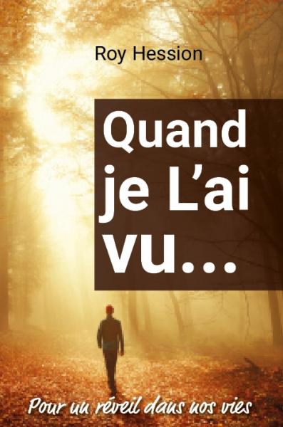Quand je l'ai vu... : pour un réveil dans nos vies Religion & Esotericism
