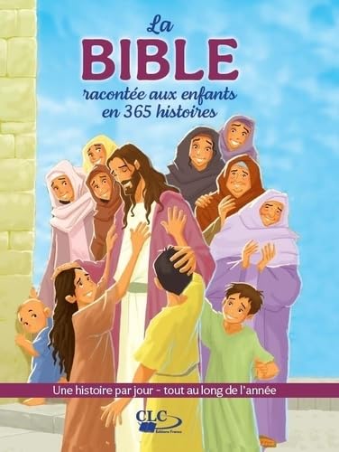 La Bible racontée aux enfants en 365 histoires book