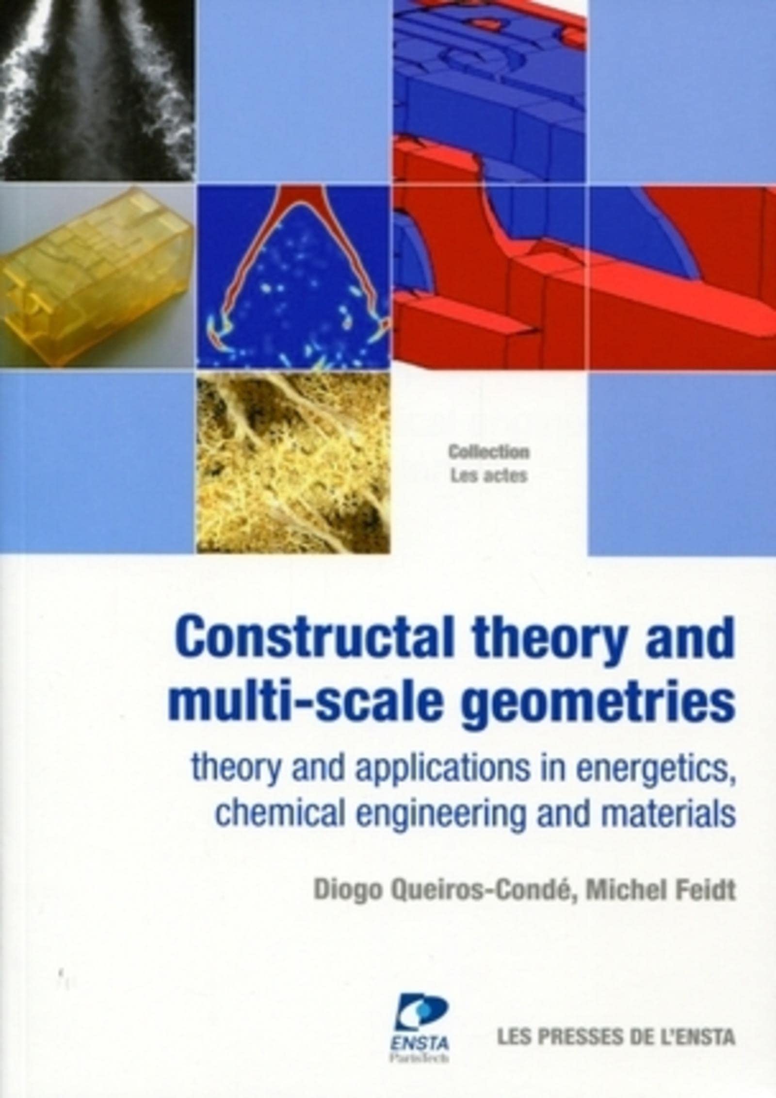 Constructal theory and multi-scale geometries: Théorie structurale et géométries multi-échelle. Procédés, énergétique et matériaux book