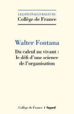 Du calcul au vivant : le défi d'une science de l'organisation Books