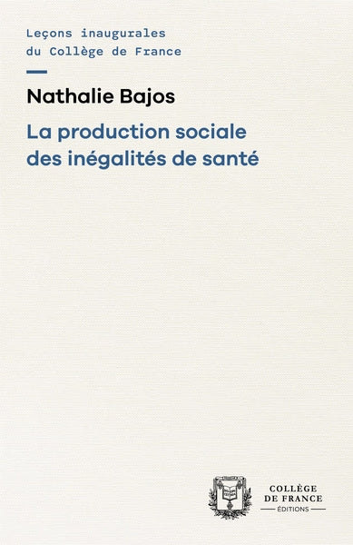 La production sociale des inégalités de santé : chaire Santé publique (2024-2025) Books