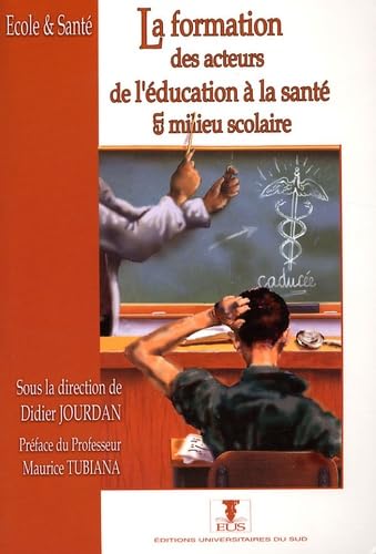 La formation des acteurs de l'éducation à la santé en milieu scolaire Books