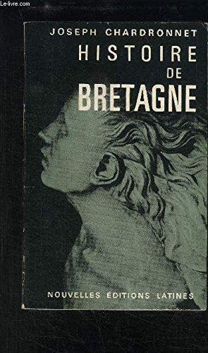 HISTOIRE DE BRETAGNE. NAISSANCE ET VIE D UNE NATION. book
